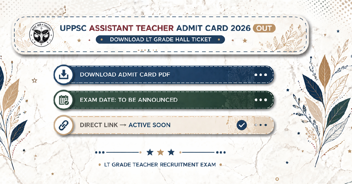 UPPSC Assistant Teacher Admit Card 2026